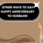 Other Ways to Say Happy Anniversary to Husband