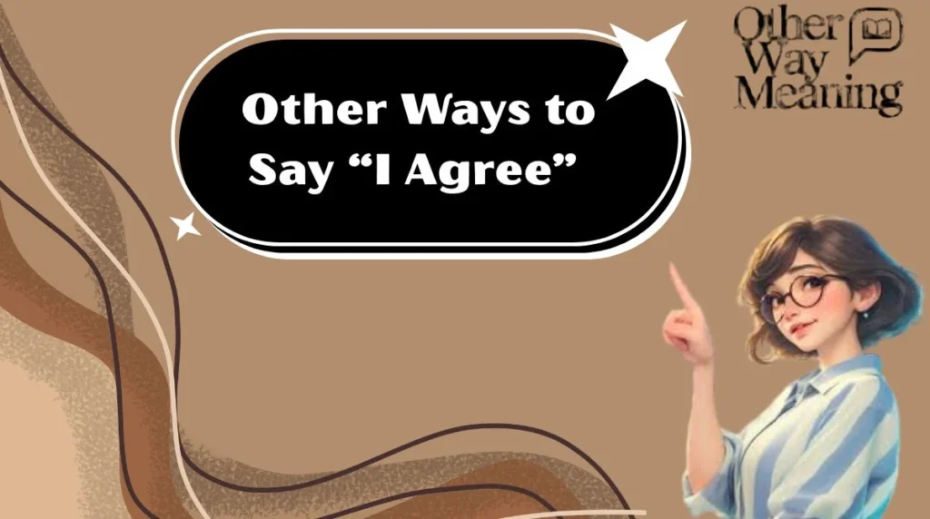 Other Ways to Say “I Agree”