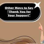 Other Ways to Say “Thank You for Your Support”