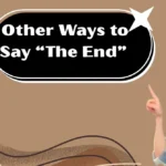 Other Ways to Say “The End”