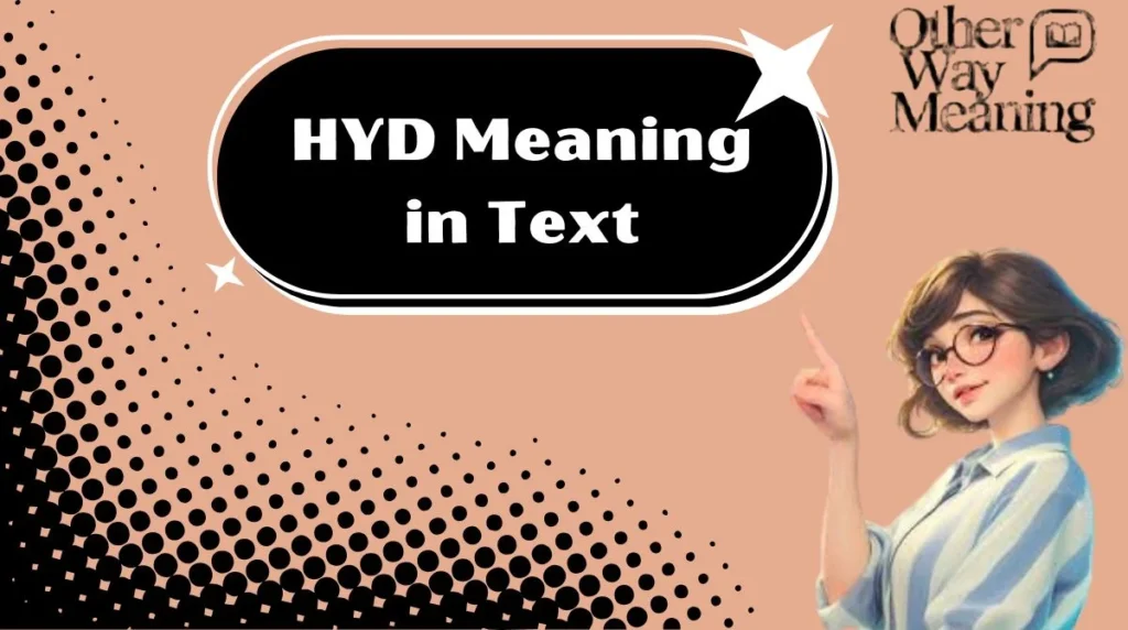HYD Meaning in Text