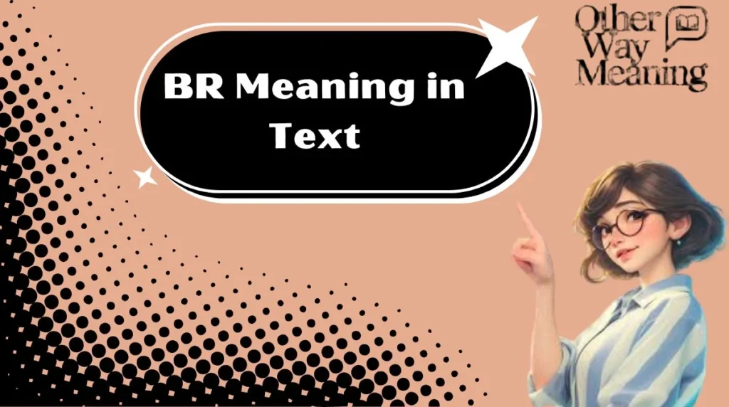 BR Meaning in Text