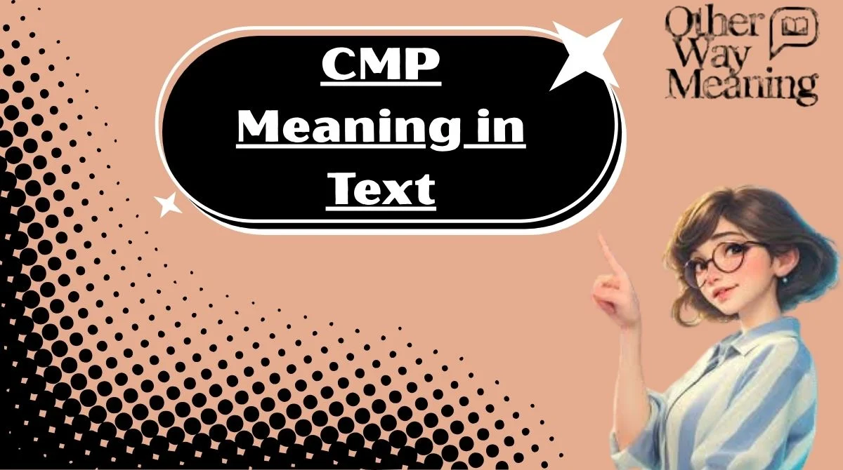 CMP Meaning in Text