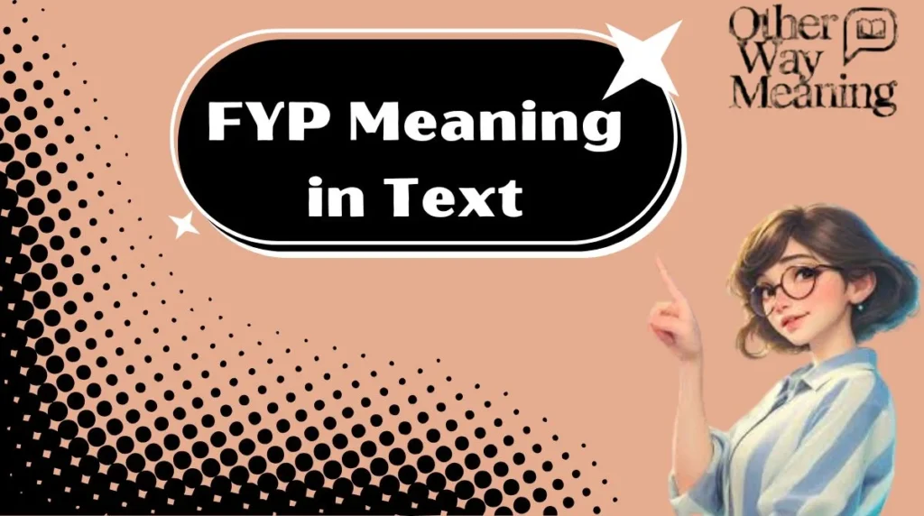 FYP Meaning in Text