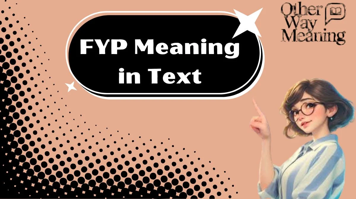 FYP Meaning in Text