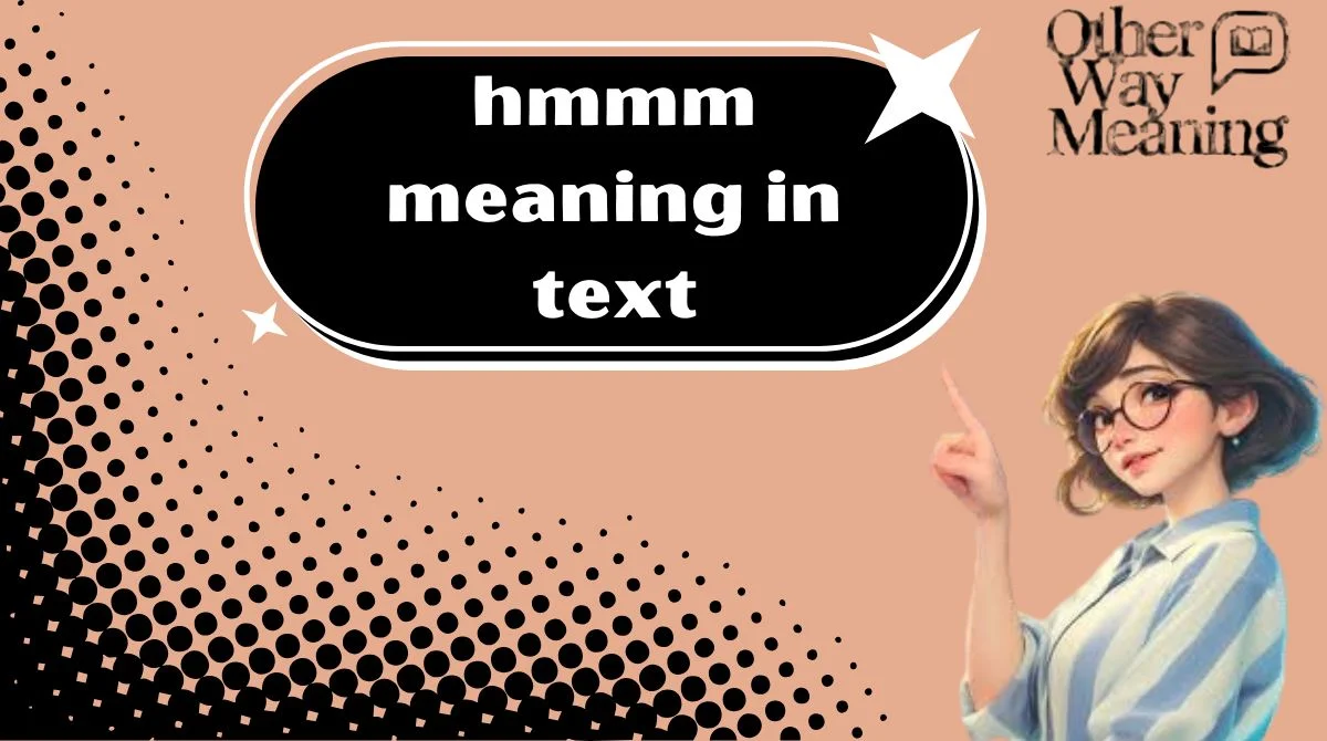 hmmm meaning in text