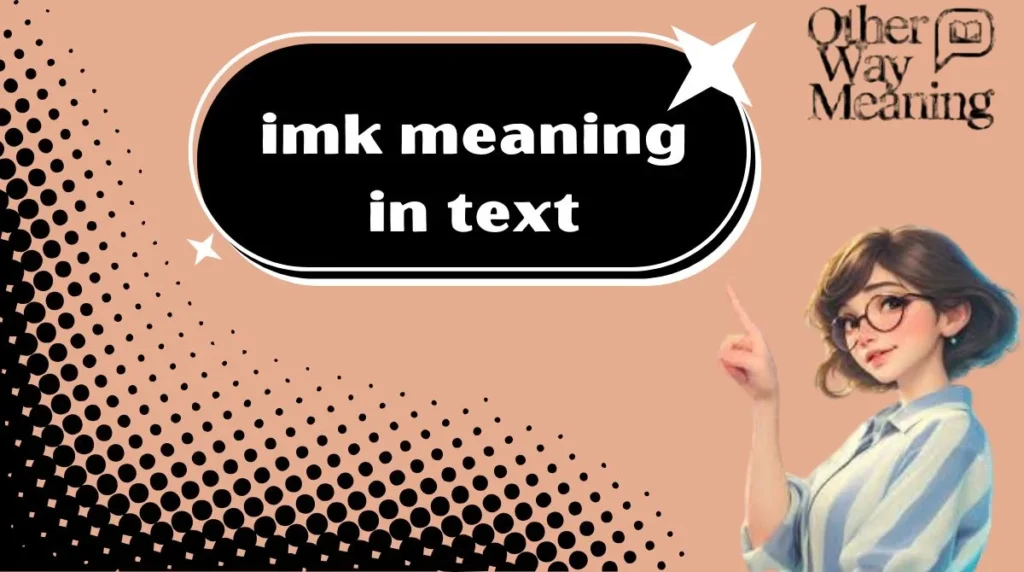 imk meaning in text