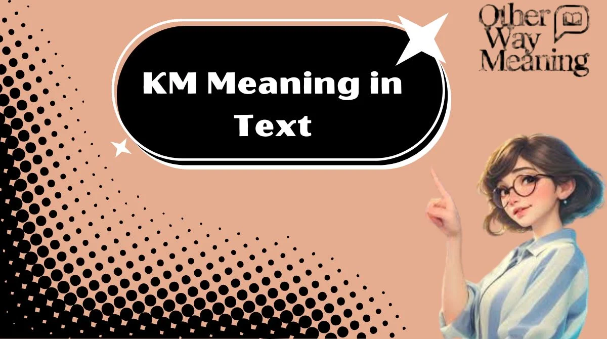 KM Meaning in Text