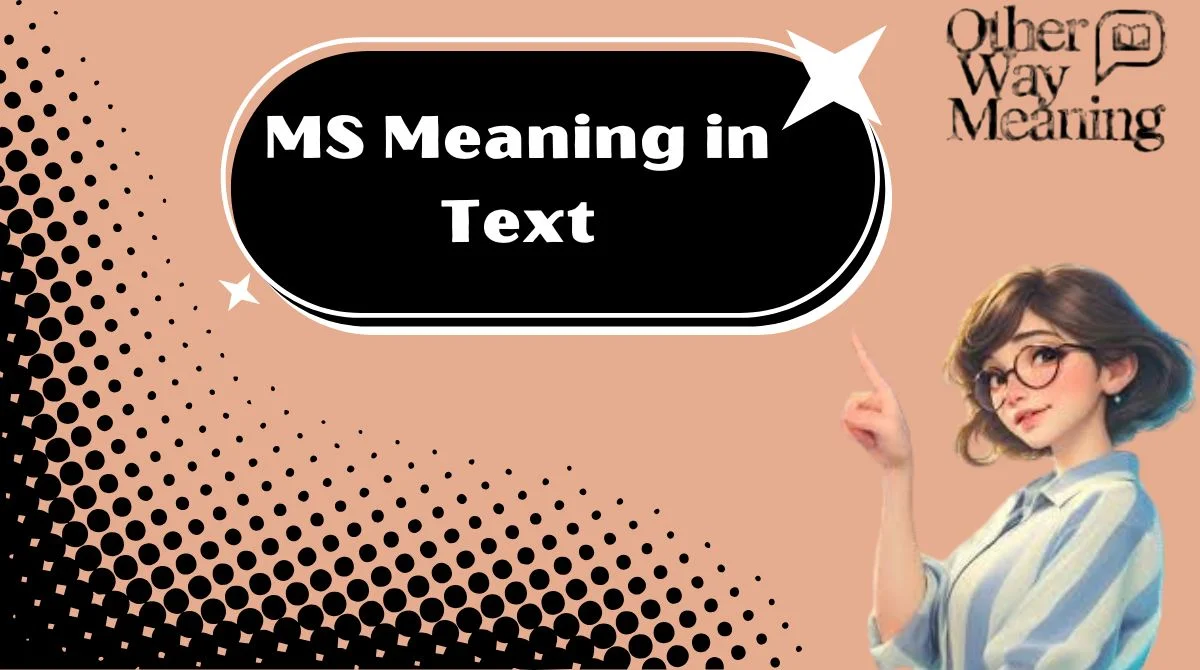 MS Meaning in Text