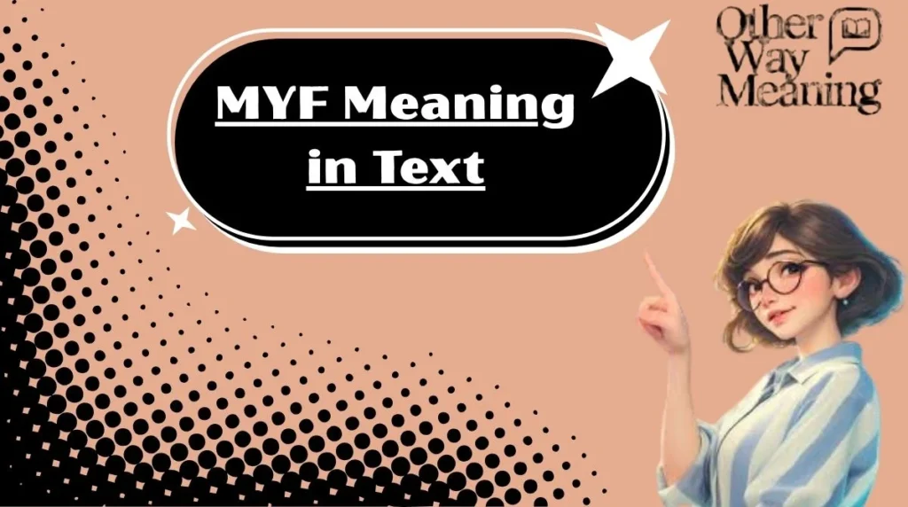 MYF Meaning in Text