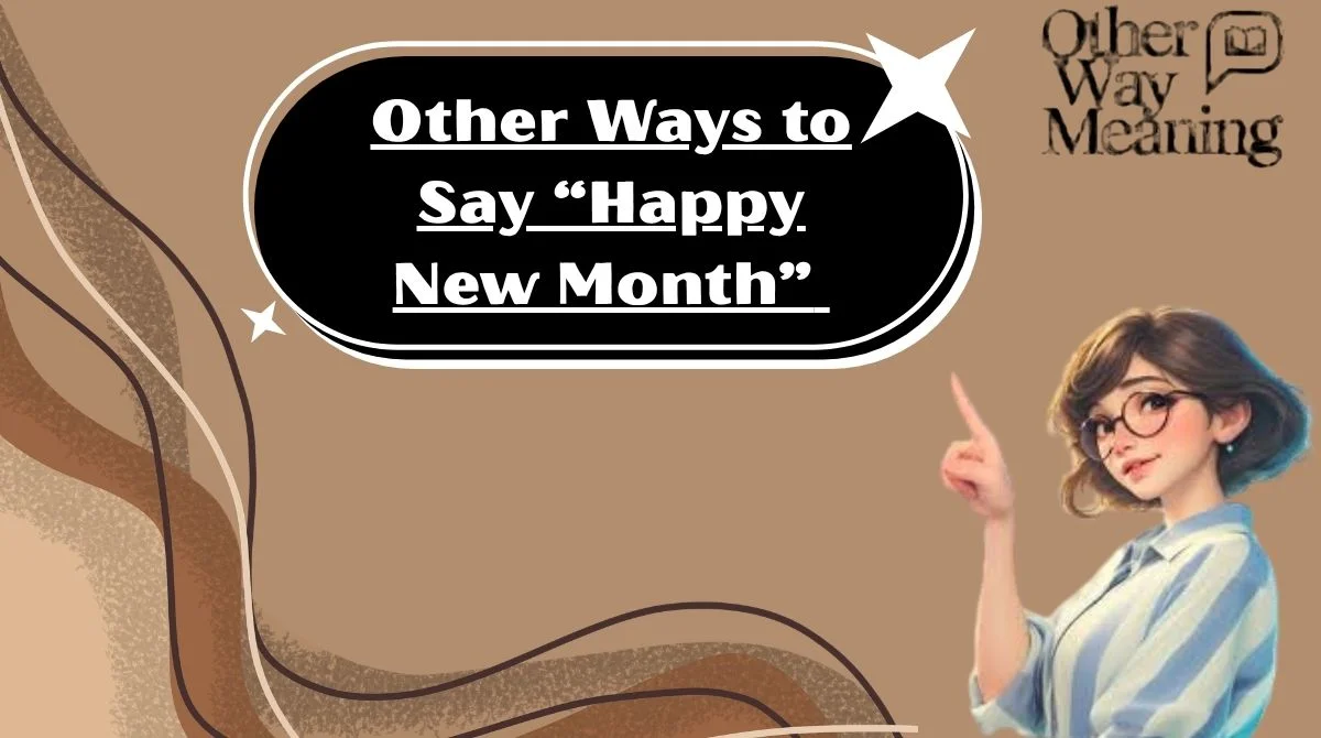Other Ways to Say “Happy New Month”