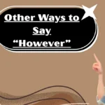 Other Ways to Say “However”
