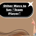 Other Ways to Say “Team Player”