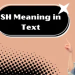 SH Meaning in Text