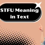 STFU Meaning in Text