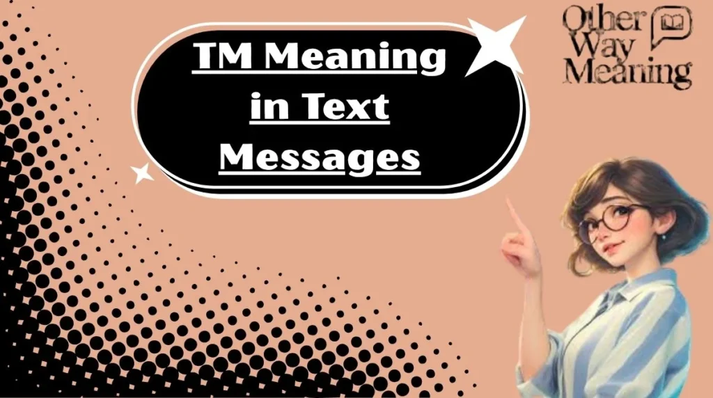 TM Meaning in Text Messages