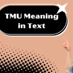 TMU Meaning in Text