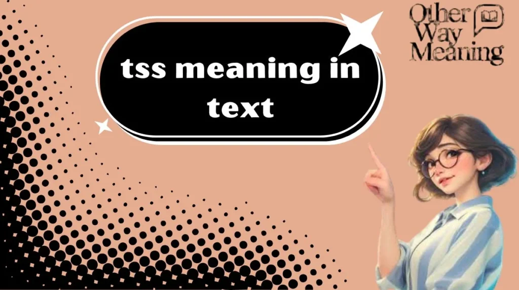 tss meaning in text