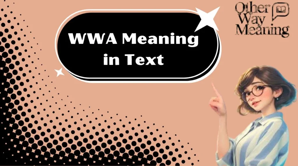 WWA Meaning in Text